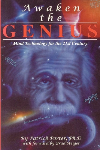 Awaken the Genius Mind Technology for the 21st Century (Shelfworn) by Patrick Kelly Porter