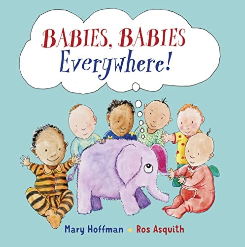 Babies, Babies Everywhere! by Mary Hoffman