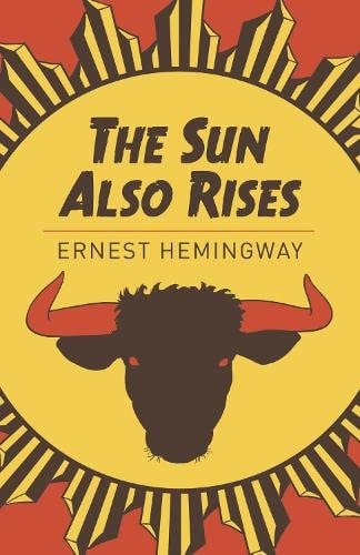(TXS) The Sun Also Rises by Ernest Hemingway
