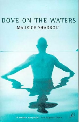 Dove on the Waters (Shelfworn) by Maurice Shadbolt
