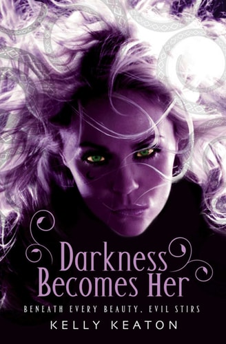 Darkness Becomes Her (Shelfworn) by Kelly Keaton