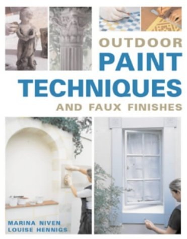 Outdoor Paint Techniques and Faux Finishes (shelfworn) by Marina Niven | Louise Hennigs