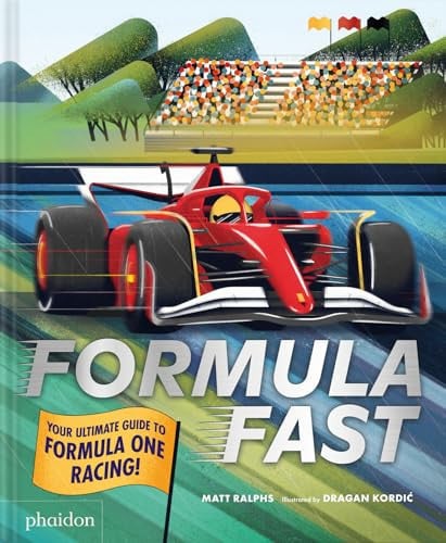 Formula Fast Your Ultimate Guide to Formula One Racing! by Matt Ralphs