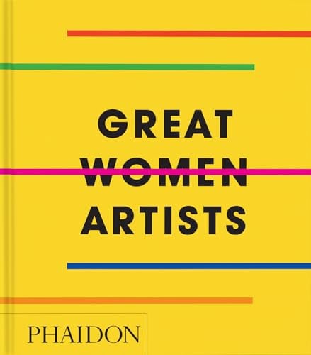 Great Women Artists: Compact Format (Phaidon Compacts) by Editors, Phaidon