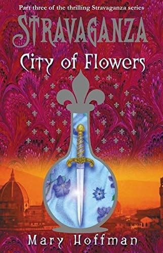 Stravaganza: City of Flowers (shelfworn) by Mary Hoffman