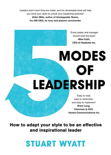 5 Modes Of Leadership by Stuart Wyatt
