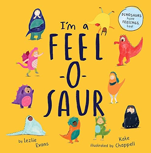 Ich bin ein Feel-o-saur von Lezlie Evans