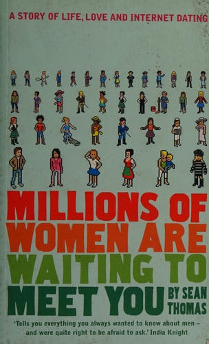 Millions of Women are Waiting to Meet You (shelfworn) by sean-thomas