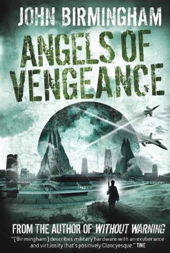 Without Warning: Angels of Vengeance (shelf worn) by John Birmingham