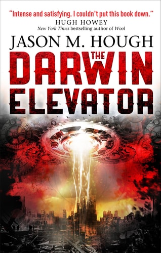 Darwin Elevator (Dire Earth Cycle) by Jason M Hough