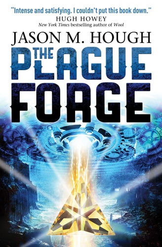 Plague Forge (Dire Earth Cycle) (leichte Gebrauchsspuren) von Jason M. Hough