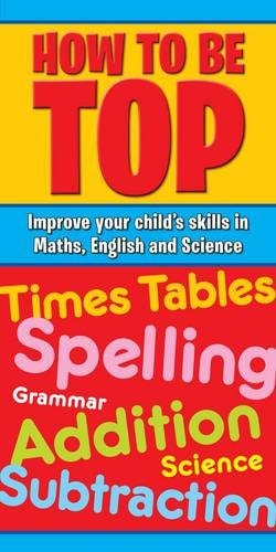So werden Sie zum Besten: Verbessern Sie die Fähigkeiten Ihres Kindes in Mathematik, Englisch und Naturwissenschaften. von Unbekannt