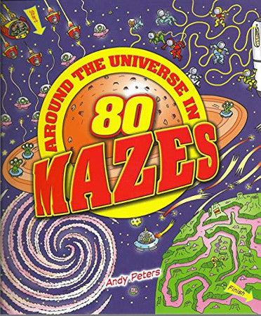 Around the universe in 80 mazes by Peters, Andrew