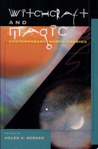 (TXS) Witchcraft & Magic - Contemporary North America by Helen A. Berger (Editor)