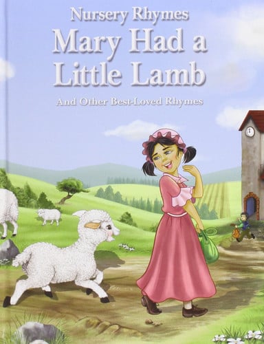 Mary Had a Little Lamb and Other Best-loved Rhymes by Rhymes