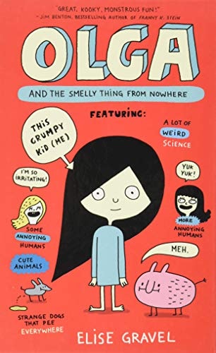 Olga and the Smelly Thing from Nowhere (Olga, 1) by Elise Gravel