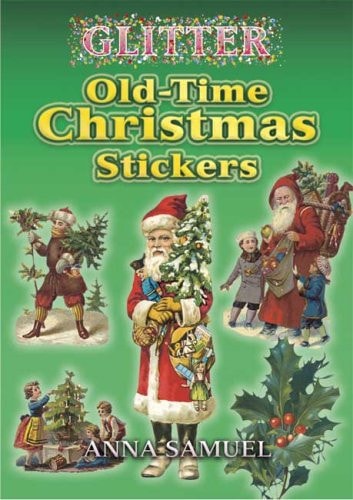 Glitter Old-Time Christmas Stickers (Dover Stickers) by Anna Samuel