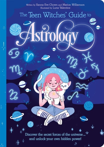 Teen Witches‘ Guide To Astrology (128 Seiten) von Chown, Xanna Eve (TXS)