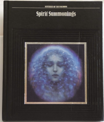 Spirit Summonings: Mysteries of the Unknown by -