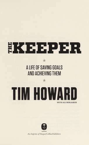 Keeper A Life of Saving Goals and Achieving Them (shelf worn) by Tim Howard
