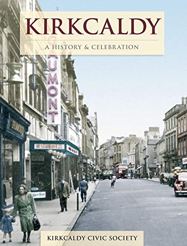 Geschichte und Feier von Kirkcaldy (Schottland) durch die Kirkcaldy Civic Society