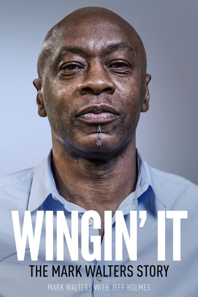 ANGEBOT: Wingin' It: The Mark Walters Story (EX-DISPLAY. NICHT NEUWERTIG) von Mark Walters mit Jeff Holmes