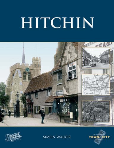Erinnerungen an Städte und Großstädte: Hitchin (Hertfordshire) von Simon Walker