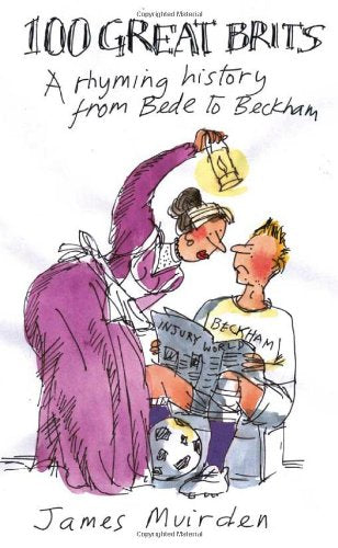 ANGEBOT: 100 Great Brits: Eine gereimte Geschichte. EX-AUSSTELLUNG. NICHT NEUWERTIG von James Muirden