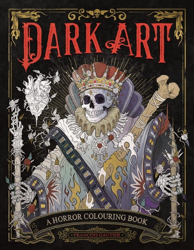 Dark Art: A Horror Colouring Book for Adults by François Gautier