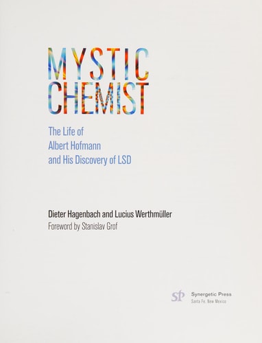 (TXS) Mystic Chemist by Dieter Hagenback (Author), Lucius Werthm?ller (Author) and Stanislav Grof M.D. (Introduction)