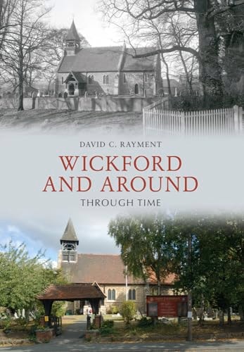 Wickford & Around Through Time by David C. Rayment