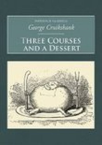 Three Courses and a Dessert - Nonsuch Classics (shelfworn) by William Clarke