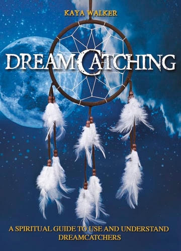 (TXS) Dreamcatching (Book + Dreamcatcher) by Kaya Walker
