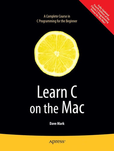 Learn C on the Mac (shelfworn) by David Mark