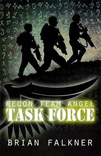 Recon Team Angel, Buch 2: Task Force von Brian Falkner