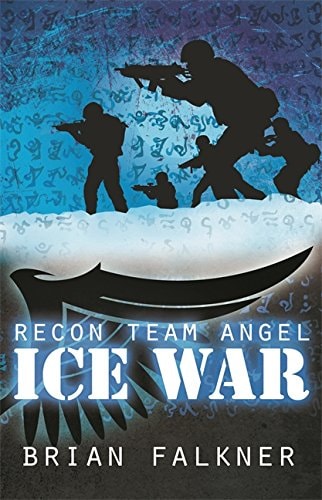 Recon Team Angel, Buch 3: Ice War von Brian Falkner