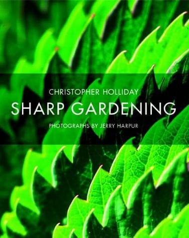 Sharp Gardening by Christopher Holliday