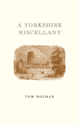 A Yorkshire Miscellany (abgenutzt) von Tom Holman