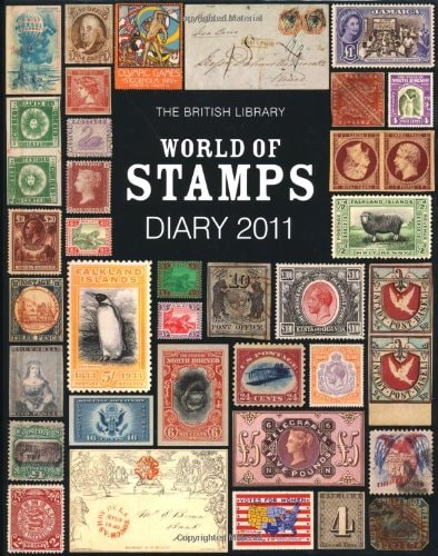 The British Library World of Stamps Desk Diary 2011 (shelfworn) by Editors of Frances Lincoln