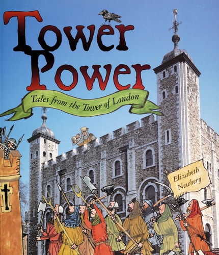 Tower Power: Geschichten aus dem Tower of London (abgenutzt) von Elizabeth Newbery