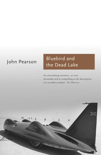 Bluebird & The Dead Lake by John Pearson