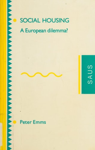 Social Housing: a European Dilemma? (Shelfworn) by Peter Emms
