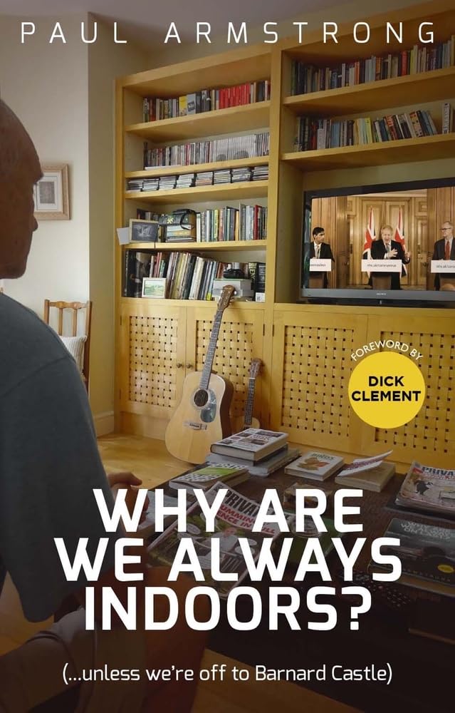 OFFER: Why Are We Always Indoors? (EX-DISPLAY. NOT QUITE MINT) by Paul Armstrong