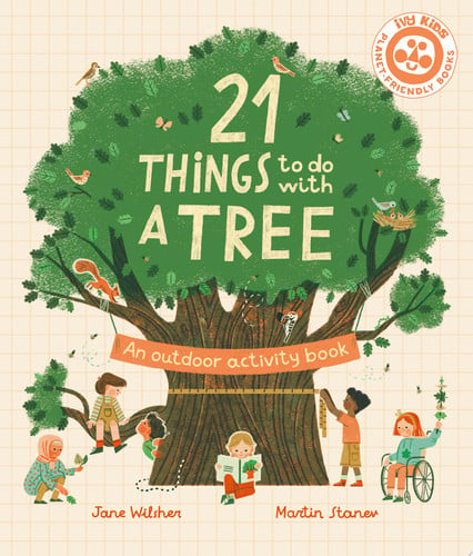 21 Things to Do With a Tree by Wilsher, Jane