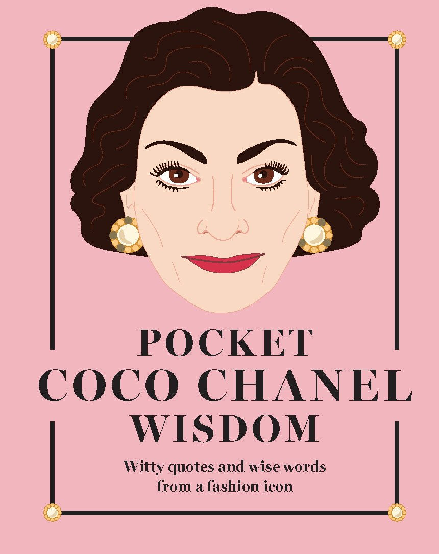 Pocket Coco Chanel Wisdom: Witty Quotes and Wise Words from a Fashion Icon (Pocket Wisdom) by Hardie Grant