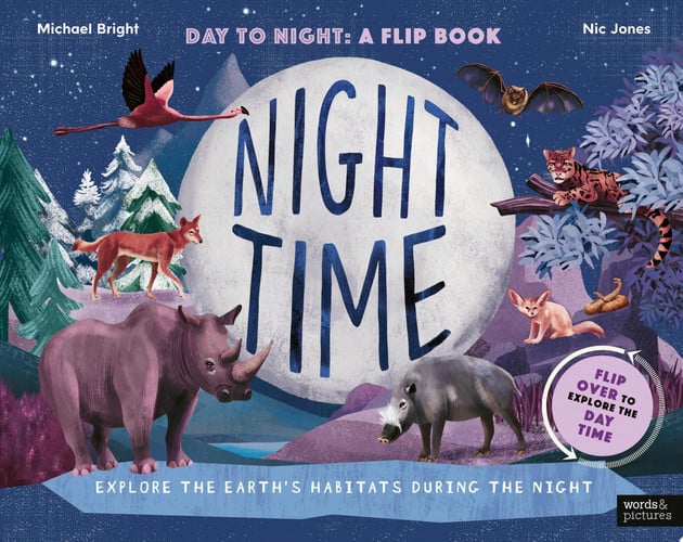 Daytime and Night-time Explore the Earth's Habitats During the Day and Night by Michael Bright