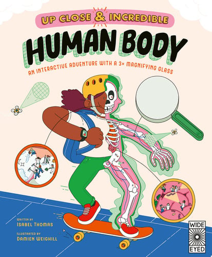 Up Close and Incredible: Human Body by Isabel Thomas