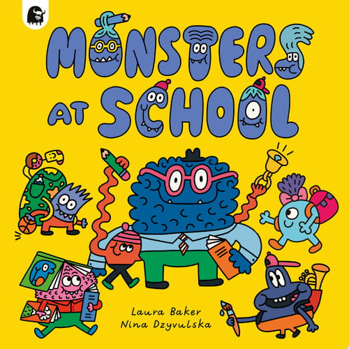 Monsters at school by Baker, Laura