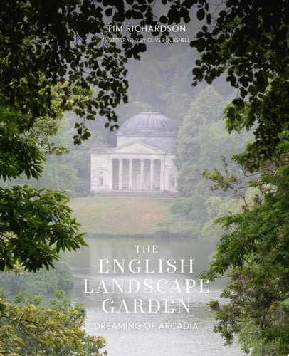 English Landscape Garden: Dreaming of Arcadia by Richardson, Tim
