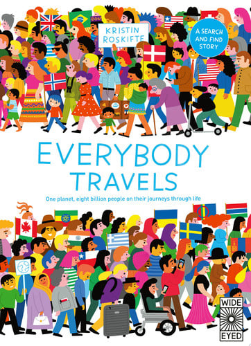 Everybody Travels: a search & find story by Kristin Roskifte